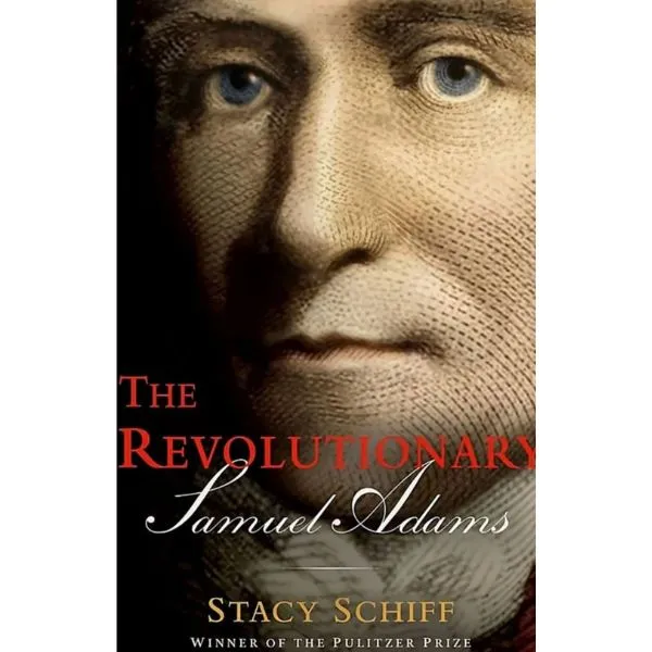 The Revolutionary: Samuel Adams